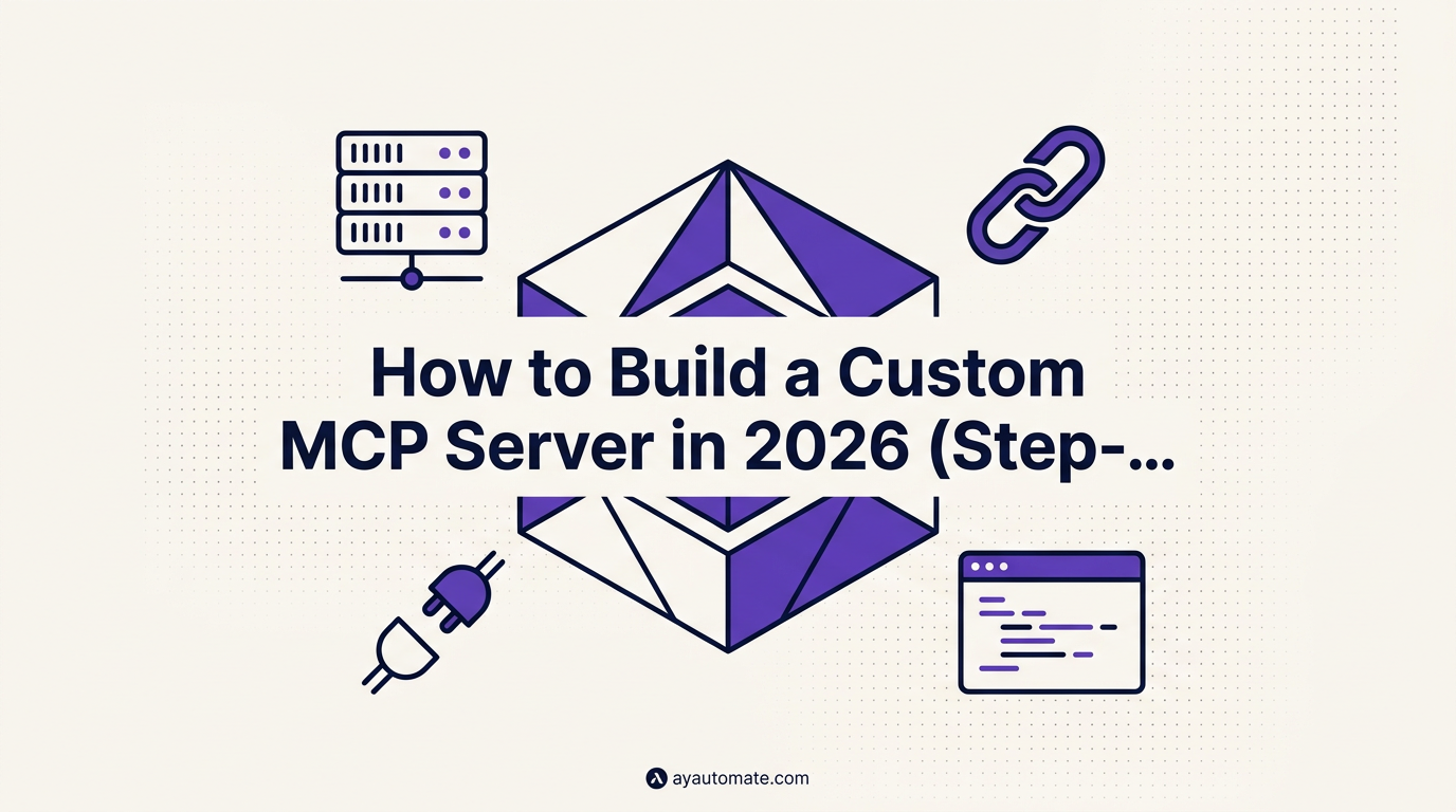 How to Build a Custom MCP Server in 2026 (Step-by-Step)