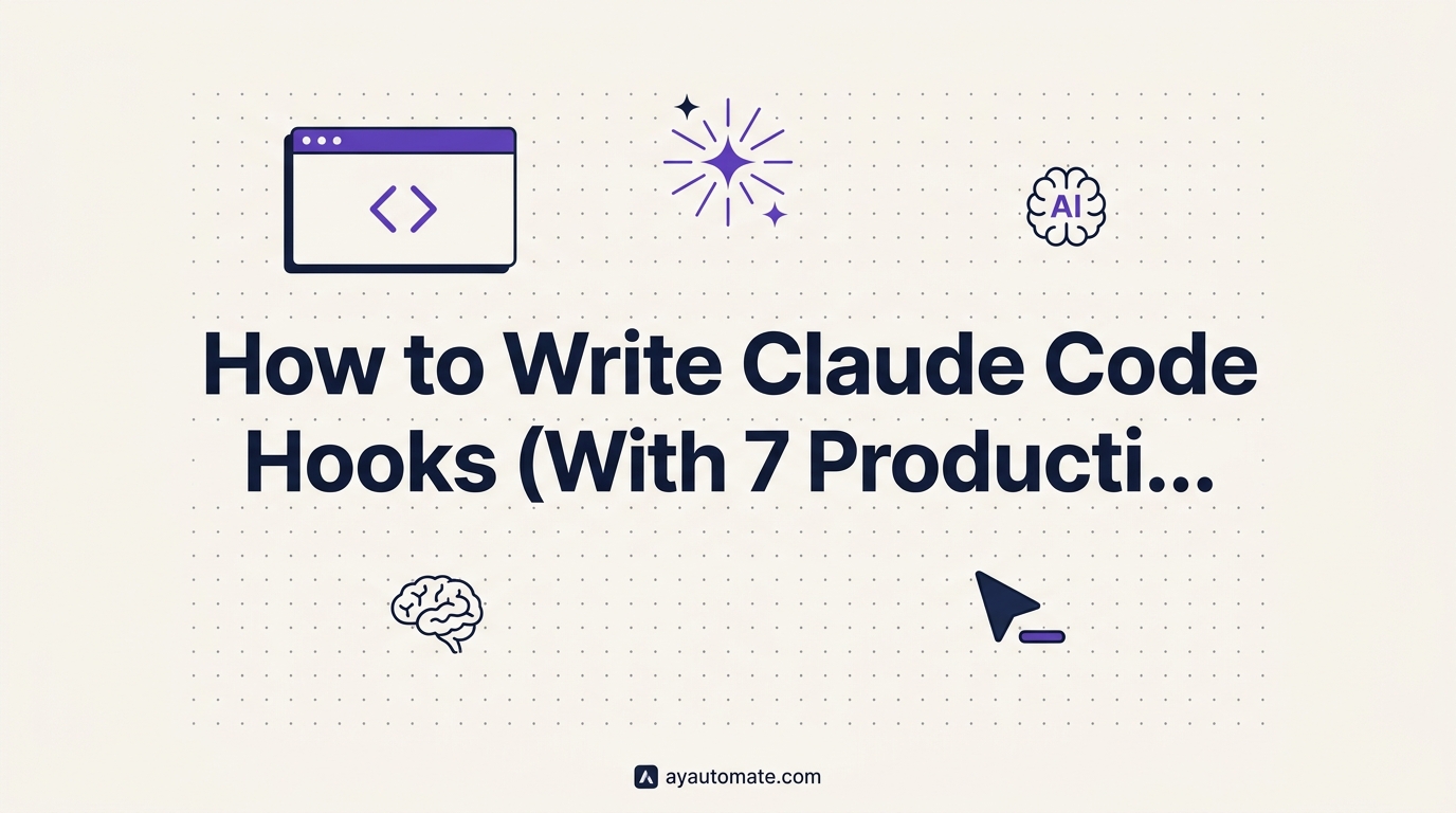 How to Write Claude Code Hooks (With 7 Production Examples)
